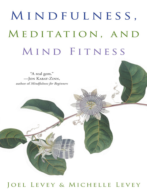 Title details for Mindfulness, Meditation, and Mind Fitness by Joel Levey - Available